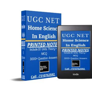 UGC NET Home Science Study Notes [Books] With 3000+Unit Wise/topic Wise Practice Question Answer [MCQ] As Per Updated Syllabus in [English] 2025 [Printed Notes]