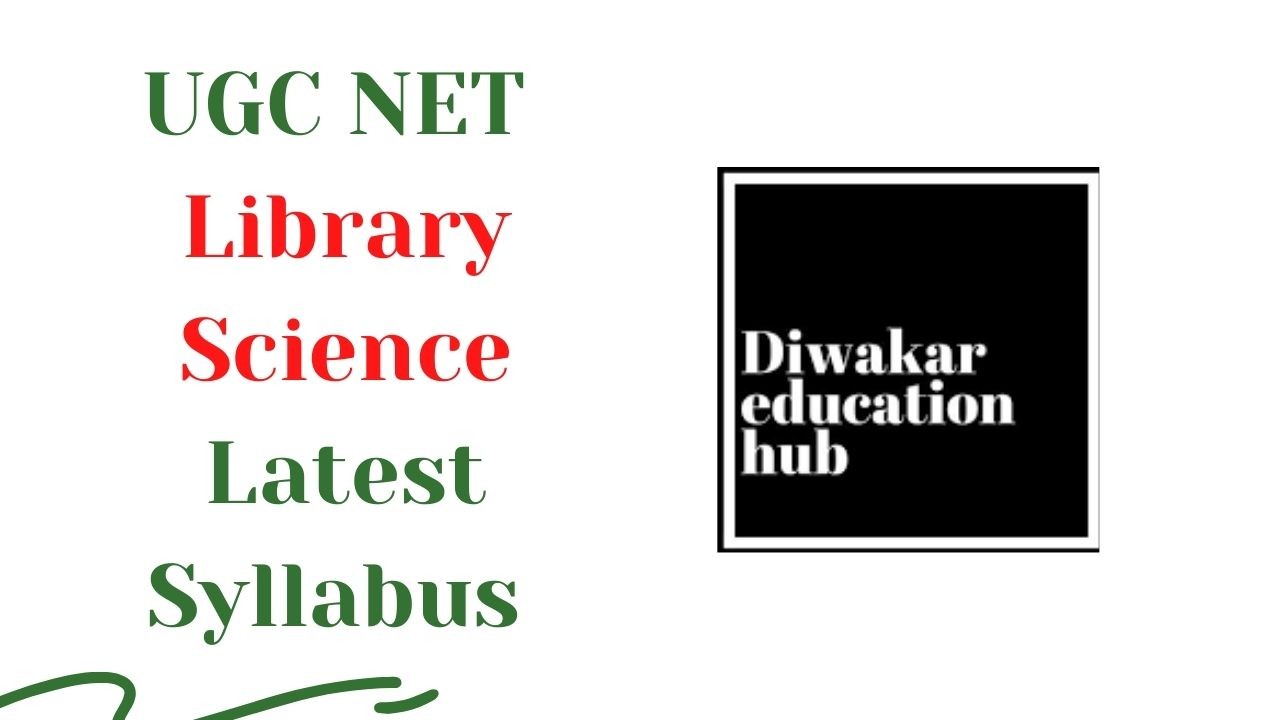 UGC NET Library Science Latest Syllabus