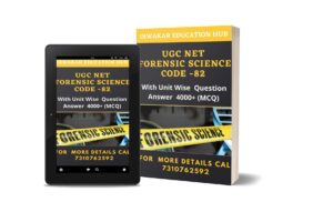UGC NET Forensic Science (Code -82) Study Notes [Books ] With 4000 +Topic/Unit Wise Question Answer As Per Updated Syllabus