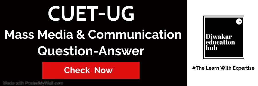 CUET-UG Mass Media & Communication Question Answer
