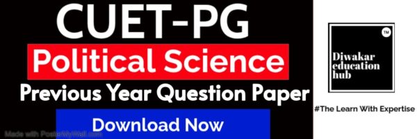 CUET PG Political Science Question Papers 2022, 2023, 2024 & 2025 – PYQ ...