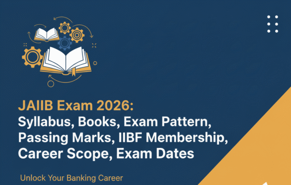 JAIIB Exam 2026 Syllabus,Books,Exam Pattern, Passing Marks,IIBF ...